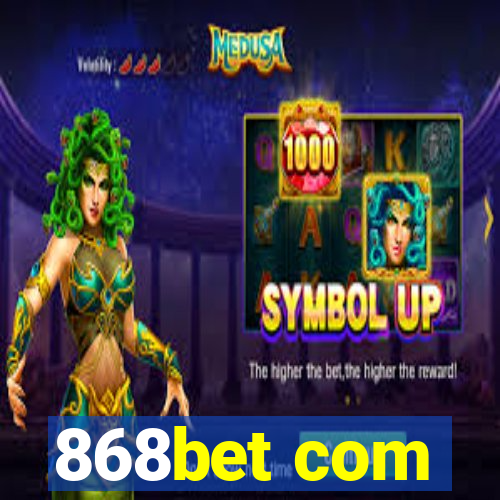 868bet com